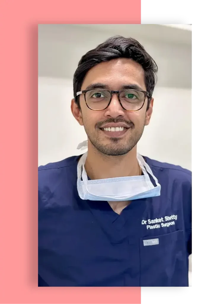 Dr. Sanket Shetty Plastic Surgeon