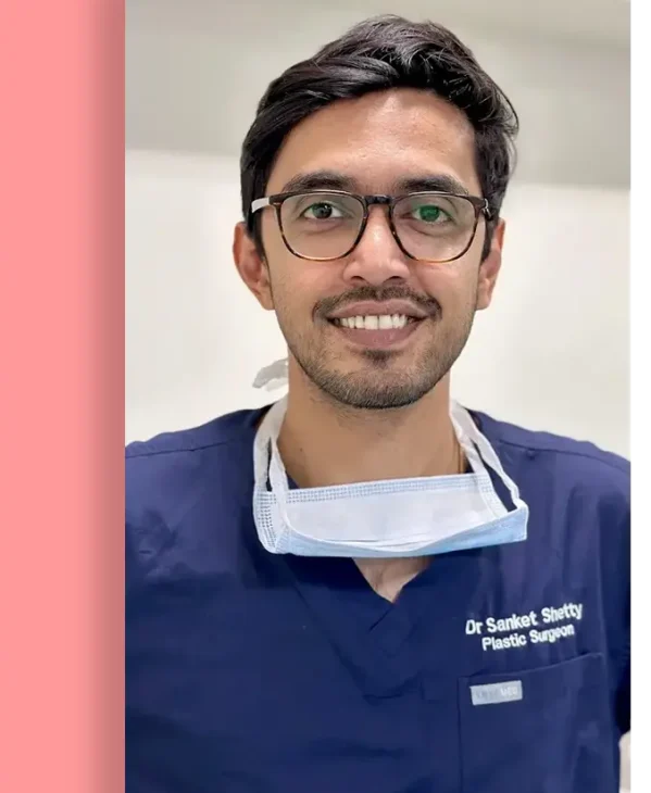 Dr. Sanket Shetty Plastic Surgeon